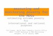 Measuring and monitoring poverty for the MDGs estimating extreme poverty for international and national purposes Tim Conway, World Bank Cambodia Country