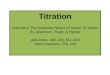 Titration Chemistry: The Molecular Nature of Matter, 6 th edition By Jesperson, Brady, & Hyslop acid–base, 198–199, 811–819 redox reactions, 239–240