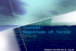 ThinkQuest Team 01724 (Oct 04 – May 05) Tsunami: Magnitude of Terror Effects