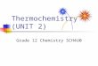 Thermochemistry (UNIT 2) Grade 12 Chemistry SCH4U0
