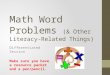 Math Word Problems (& Other Literacy-Related Things) Differentiated Session Make sure you have a resource packet and a pen/pencil