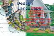 Design Landscape Remember elements, principles, components/ measurements and symbols used to develop plans John M. Hess