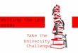 Writing the university essay Take the University Challenge