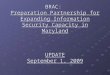 BRAC: Preparation Partnership for Expanding Information Security Capacity in Maryland UPDATE September 1, 2009