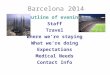 Barcelona 2014 Outline of evening Staff Travel Where we’re staying What we’re doing Expectations Medical Needs Contact Info