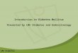 LMC Diabetes Introduction to Diabetes Mellitus Presented by LMC Diabetes and Endocrinology