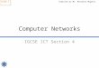 Compiled by Mr. Benjamin Muganzi Slide 1 Computer Networks IGCSE ICT Section 4