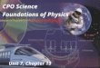 Unit 7, Chapter 19 CPO Science Foundations of Physics