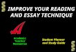 Academic Teacher Resources Student Planner and Study Guide IMPROVE YOUR READING AND ESSAY TECHNIQUE