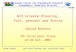 Daniel McKennaACD Science Planning: Past, Present and Future1 National Center for Atmospheric Research Atmospheric Chemistry Division ACD Science Planning