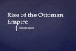 { Rise of the Ottoman Empire Turkish Delight.  Mainly the Roman empire  Characterized by the shifting of pagan rituals in Rome to a Greek Christian