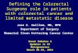 Defining the Colorectal Surgeons role in patients with colorectal cancer and limited metastatic disease Jose G. Guillem, MD, MPH Department of Surgery