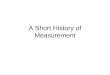 A Short History of Measurement. Cubit Cubit was used by Egyptians for building pyramids (2750 B.C.) Mean error in length of sides of Khufu Pyramid at