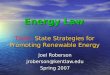 Energy Law Joel Roberson jroberson@kentlaw.edu Spring 2007 State Strategies for Promoting Renewable Energy Topic: State Strategies for Promoting Renewable