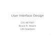 1 User Interface Design CIS 487/587 Bruce R. Maxim UM-Dearborn