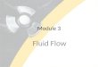 Module 3 Fluid Flow. Lesson 20 CONTINUITY EQUATION DESCRIBE how the density of a fluid varies with temperature. DEFINE the term buoyancy. DESCRIBE the
