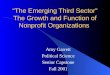 “The Emerging Third Sector” The Growth and Function of Nonprofit Organizations Amy Garrett Political Science Senior Capstone Fall 2001