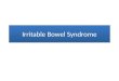 Irritable Bowel Syndrome. Functional bowel disorder characterized by abdominal pain or discomfort and altered bowel habits in the absence of structural
