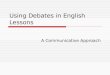 Using Debates in English Lessons A Communicative Approach