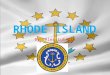 By: Alex Lukasik. Although Rhode Island is a small island there are many interesting things and things to do there.  Major Features  Sports Teams
