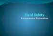Environmental Explorations. Field Biology Dangers to the student Dangers to the environment
