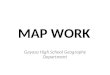 MAP WORK Gayaza High School Geography Department