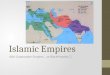 Islamic Empires AKA Gunpowder Empires or Black-Powder