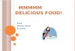 M MMMM DELICIOUS FOOD ! Food Dietary habits Pyramid