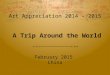 Art Appreciation 2014 - 2015 February 2015 China A Trip Around the World