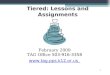 1 Tiered: Lessons and Assignments February 2009 TAG Office 503-916-3358 