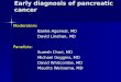 Early diagnosis of pancreatic cancer Moderators: Banke Agarwal, MD David Linehan, MD Panelists: Suresh Chari, MD Michael Goggins, MD David Whitcombe, MD
