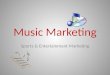 Music Marketing Sports & Entertainment Marketing