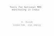 Tools for National MDG monitoring in India H. Borah DIRECTOR, CSO,INDIA
