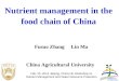 Nutrient management in the food chain of China Fusuo Zhang Lin Ma China Agricultural University Feb. 25,2014, Beijing, China-UK Workshop on Nutrient Management
