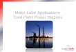 Mako-Lube Applications Coal Fired Power Stations