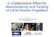 000ppt ATK Thiokol Propulsion A Collaborative Effort for Manufacturing and Testing of GEM Rocket Propellant Mike Rose, Connie Murphy and Rich Muscato Presented