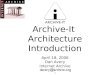 Archive-It Architecture Introduction April 18, 2006 Dan Avery Internet Archive 1