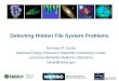 Detecting Hidden File System Problems Nicholas P. Cardo National Energy Research Scientific Computing Center Lawrence Berkeley National Laboratory cardo@nersc.gov