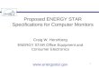 1 Proposed ENERGY STAR Specifications for Computer Monitors Craig W. Hershberg ENERGY STAR Office Equipment and Consumer Electronics 