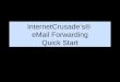 InternetCrusade’s® eMail Forwarding Quick Start. Log On to your Virtual Post Office 