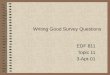 Writing Good Survey Questions EDF 811 Topic 11 3-Apr-01