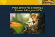 Perth Zoo’s Frog Breeding & Research Program 2006