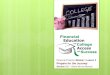 Personal Finance: Module 1 Lesson 2 Prepare for the Journey Section 2.2 – Show Me the Money!