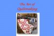 The Art of Quiltmaking. Then… A Log Cabin variation called Courthouse Steps; made between 1875-1900; Maker unknown
