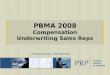 PBMA 2008 Compensation Underwriting Sales Reps Presented by:Kirk Nelson