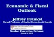 Jeffrey Frankel Harpel Professor of Capital Formation & Growth Economic & Fiscal Outlook Senior Executive Fellows March 6, 2012