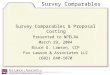 Survey Comparables Survey Comparables & Proposal Costing Presented to NPELRA March 29, 2004 Bruce G. Lawson, CCP Fox Lawson & Associates LLC (602) 840-1070