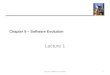 Chapter 9 – Software Evolution Lecture 1 1Chapter 9 Software evolution
