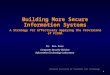 National Institute of Standards and Technology 1 Building More Secure Information Systems A Strategy for Effectively Applying the Provisions of FISMA Dr