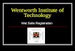 Wentworth Institute of Technology Wet Suite Registration